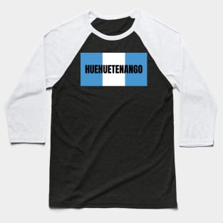 Huehuetenango City in Guatemala Flag Colors Baseball T-Shirt